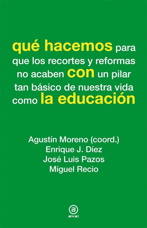 QUÉ HACEMOS CON LA EDUCACIÓN | 9788446037293 | VARIOS AUTORES | Llibreria Ombra | Llibreria online de Rubí, Barcelona | Comprar llibres en català i castellà online