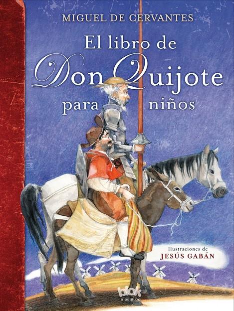 EL LIBRO DE DON QUIJOTE PARA NIÑOS | 9788416075980 | MAGLIA / GABAN | Llibreria Ombra | Llibreria online de Rubí, Barcelona | Comprar llibres en català i castellà online