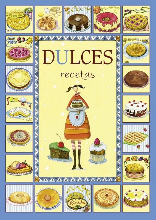 DULCES RECETAS | 9788493925598 | Llibreria Ombra | Llibreria online de Rubí, Barcelona | Comprar llibres en català i castellà online