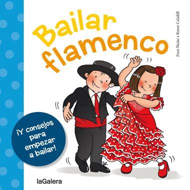 BAILAR FLAMENCO | 9788424654658 | NUÑO DEL VALLE, FRAN | Llibreria Ombra | Llibreria online de Rubí, Barcelona | Comprar llibres en català i castellà online