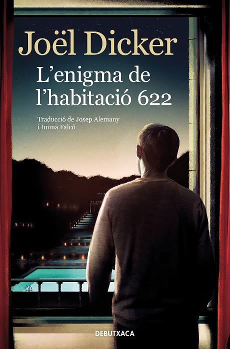 L'ENIGMA DE L'HABITACIÓ 622 | 9788418196157 | DICKER, JOËL | Llibreria Ombra | Llibreria online de Rubí, Barcelona | Comprar llibres en català i castellà online