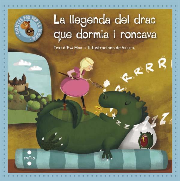 LA LLEGENDA DEL DRAC QUE DORMIA I RONCAVA | 9788466139977 | MOR, EVA | Llibreria Ombra | Llibreria online de Rubí, Barcelona | Comprar llibres en català i castellà online