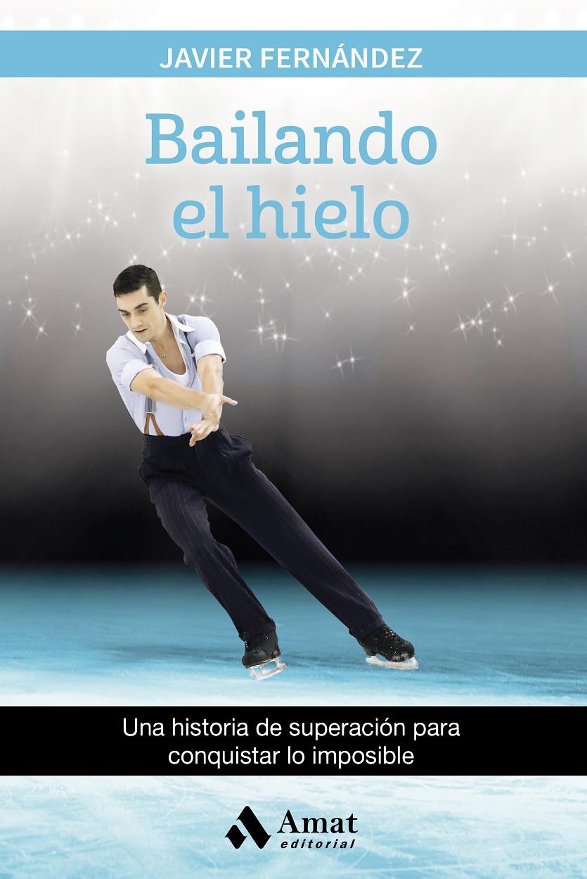 BAILANDO EL HIELO | 9788497358880 | FERNÁNDEZ LÓPEZ, JAVIER | Llibreria Ombra | Llibreria online de Rubí, Barcelona | Comprar llibres en català i castellà online