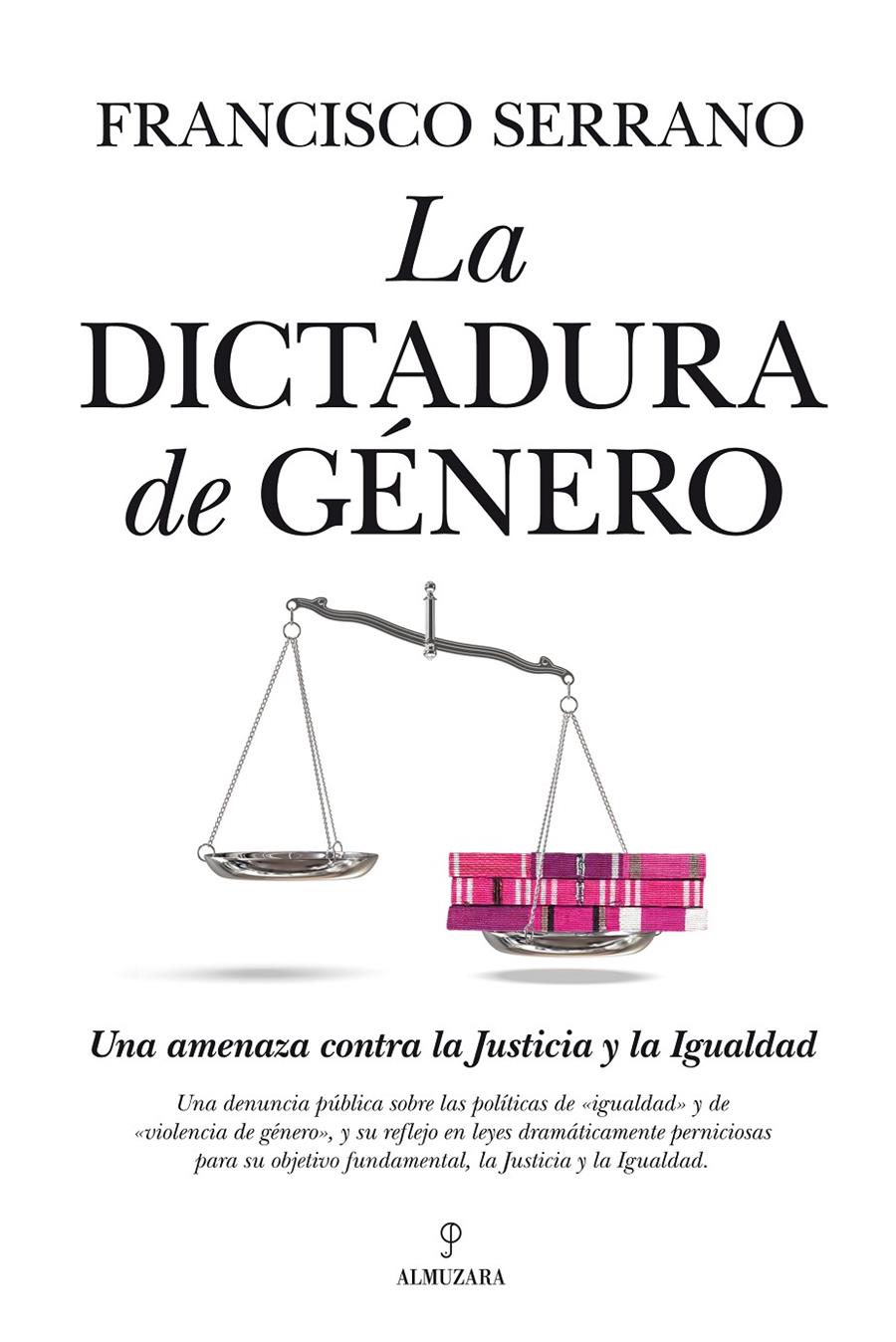 LA DICTADURA DE GÉNERO | 9788415338819 | FRANCISCO SERRANO | Llibreria Ombra | Llibreria online de Rubí, Barcelona | Comprar llibres en català i castellà online