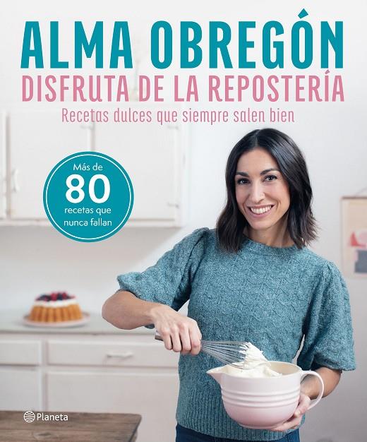 DISFRUTA DE LA REPOSTERÍA | 9788408284635 | OBREGÓN, ALMA | Llibreria Ombra | Llibreria online de Rubí, Barcelona | Comprar llibres en català i castellà online