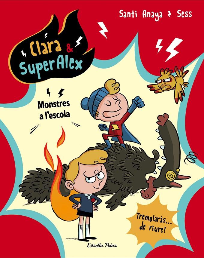 CLARA & SUPERALEX. MONSTRES A L'ESCOLA | 9788491373230 | ANAYA, SANTI/BOUDEBESSE, SESS | Llibreria Ombra | Llibreria online de Rubí, Barcelona | Comprar llibres en català i castellà online