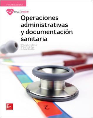 LA OPERACIONES ADMINISTRATIVAS Y DOCUMENTACION SANITARIA GM. LIBRO ALUMNO. | 9788448612023 | GARCÍA,Mª LUISA / SIMÓN,Mª JOSÉ / LANDETE,EMILIO | Llibreria Ombra | Llibreria online de Rubí, Barcelona | Comprar llibres en català i castellà online