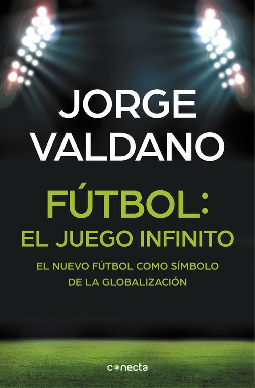 FÚTBOL: EL JUEGO INFINITO | 9788416029648 | VALDANO, JORGE | Llibreria Ombra | Llibreria online de Rubí, Barcelona | Comprar llibres en català i castellà online