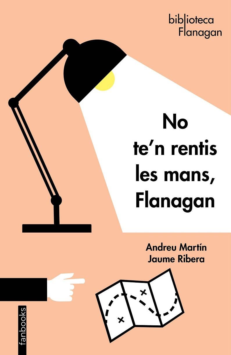 NO TE'N RENTIS LES MANS, FLANAGAN | 9788418327056 | MARTÍN, ANDREU / RIBERA, JAUME | Llibreria Ombra | Llibreria online de Rubí, Barcelona | Comprar llibres en català i castellà online