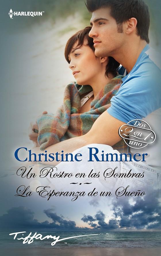 UN ROSTRO EN LAS SOMBRAS - LA ESPERANZA DE UN SUEÑO | 9788468732442 | CHRISTINE RIMMER | Llibreria Ombra | Llibreria online de Rubí, Barcelona | Comprar llibres en català i castellà online