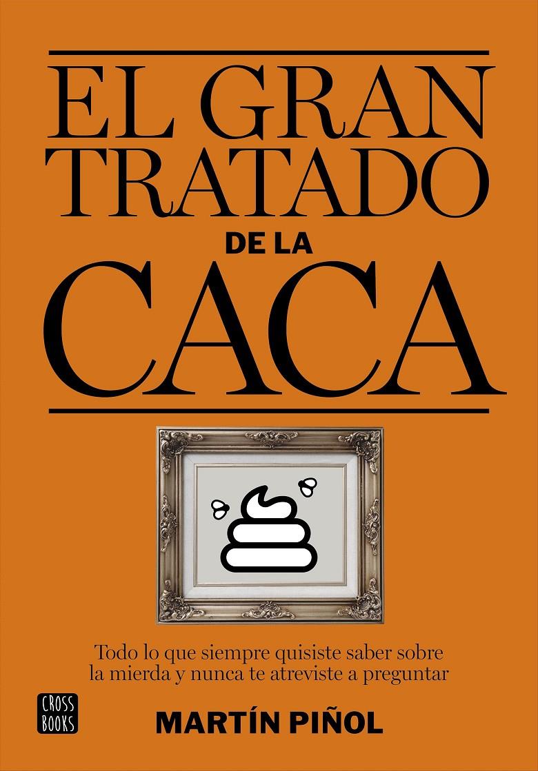 EL GRAN TRATADO DE LA CACA | 9788408161981 | MARTÍN PIÑOL | Llibreria Ombra | Llibreria online de Rubí, Barcelona | Comprar llibres en català i castellà online