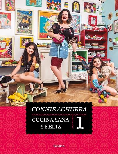 COCINA SANA Y FELIZ | 9788425363856 | ACHURRA, CONNIE | Llibreria Ombra | Llibreria online de Rubí, Barcelona | Comprar llibres en català i castellà online