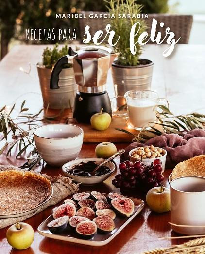 RECETAS PARA SER FELIZ | 9788419466303 | GARCÍA SARABIA, MARIBEL | Llibreria Ombra | Llibreria online de Rubí, Barcelona | Comprar llibres en català i castellà online