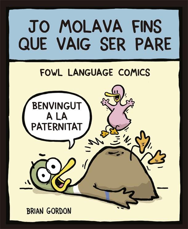 JO MOLAVA FINS QUE VAIG SER PARE | 9788416670352 | GORDON, BRIAN | Llibreria Ombra | Llibreria online de Rubí, Barcelona | Comprar llibres en català i castellà online