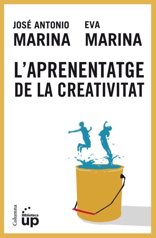 L'APRENENTATGE DE LA CREATIVITAT | 9788466416665 | JOSE ANTONIO MARINA - EVA MARINA | Llibreria Ombra | Llibreria online de Rubí, Barcelona | Comprar llibres en català i castellà online