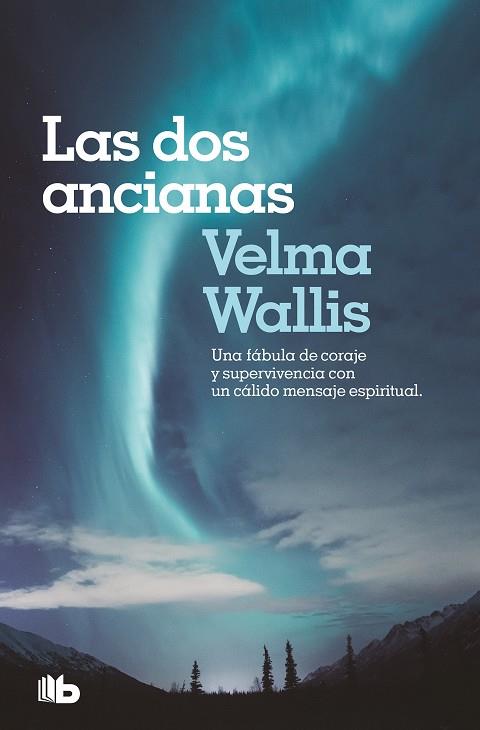 LAS DOS ANCIANAS | 9788490708927 | WALLIS, VELMA | Llibreria Ombra | Llibreria online de Rubí, Barcelona | Comprar llibres en català i castellà online