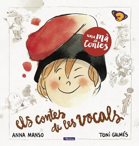 UNA MÀ DE CONTES. ELS CONTES DE LES VOCALS | 9788448857837 | ANNA MANSO TONI GALMES | Llibreria Ombra | Llibreria online de Rubí, Barcelona | Comprar llibres en català i castellà online