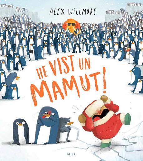 HE VIST UN MAMUT! | 9788447948888 | WILLMORE, ALEX | Llibreria Ombra | Llibreria online de Rubí, Barcelona | Comprar llibres en català i castellà online