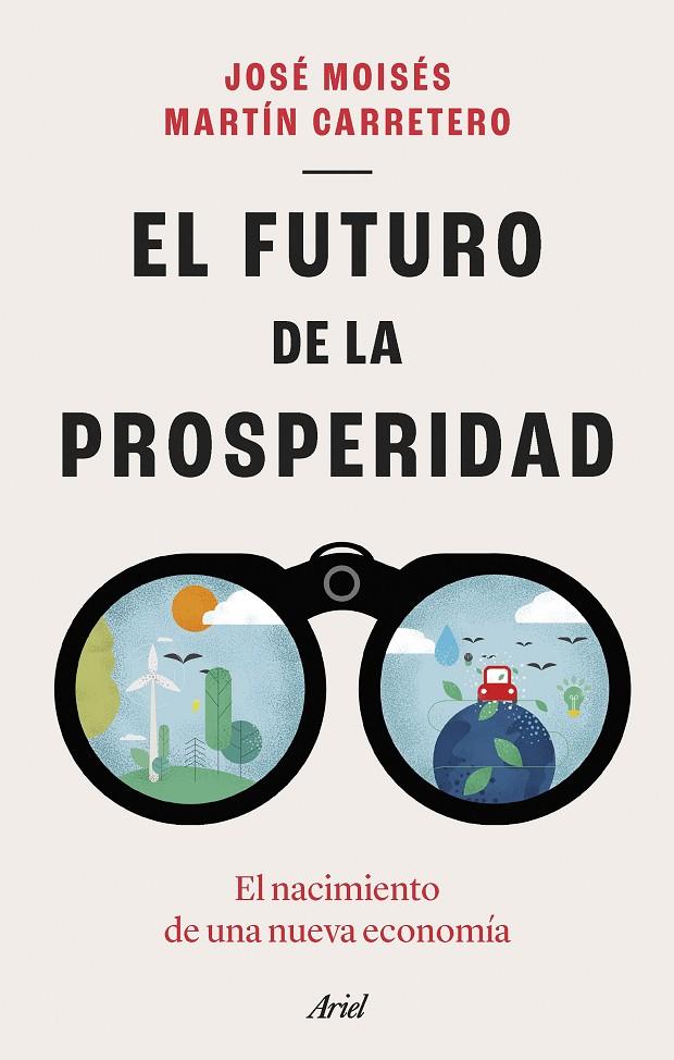 EL FUTURO DE LA PROSPERIDAD | 9788434435667 | MARTÍN CARRETERO, JOSÉ MOISÉS | Llibreria Ombra | Llibreria online de Rubí, Barcelona | Comprar llibres en català i castellà online