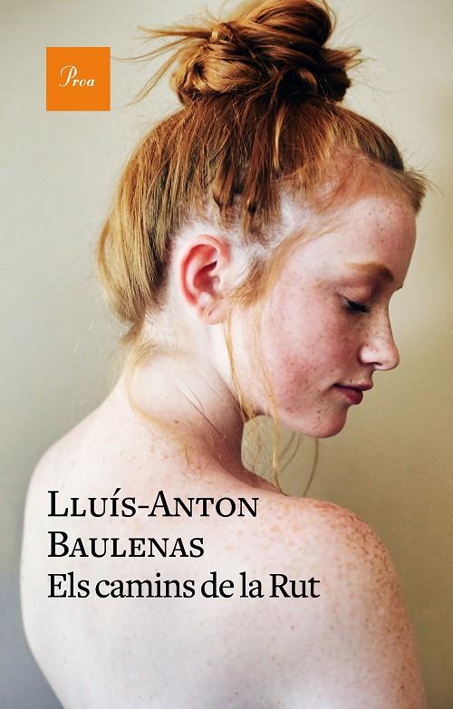 ELS CAMINS DE LA RUT | 9788475887784 | BAULENAS, LLUÍS-ANTON | Llibreria Ombra | Llibreria online de Rubí, Barcelona | Comprar llibres en català i castellà online