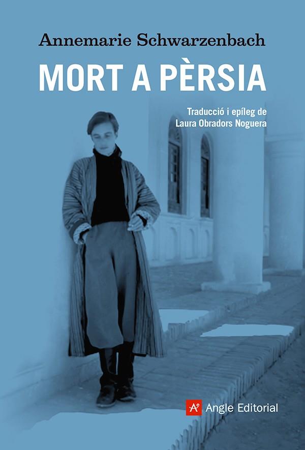 MORT A PÈRSIA | 9788410112674 | SCHWARZENBACH, ANNEMARIE | Llibreria Ombra | Llibreria online de Rubí, Barcelona | Comprar llibres en català i castellà online