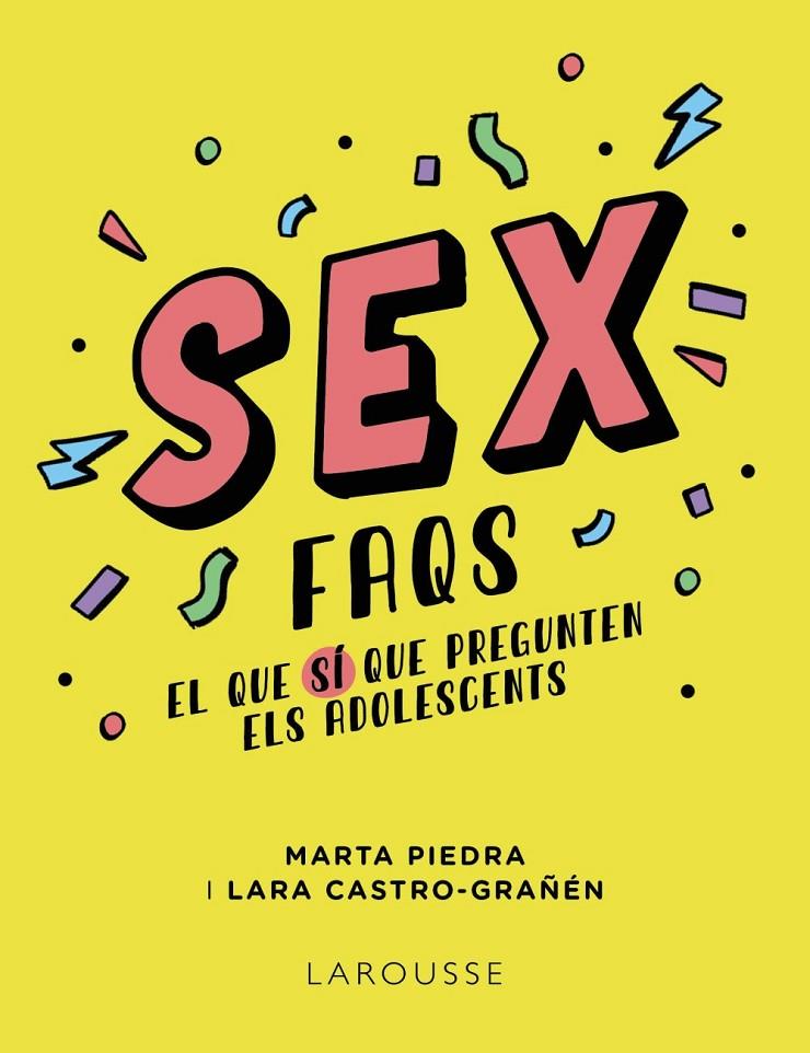 SEX FAQS. EL QUE SÍ QUE PREGUNTEN ELS ADOLESCENTS | 9788419250612 | PIEDRA, MARTA/CASTRO-GRAÑÉN, LARA | Llibreria Ombra | Llibreria online de Rubí, Barcelona | Comprar llibres en català i castellà online