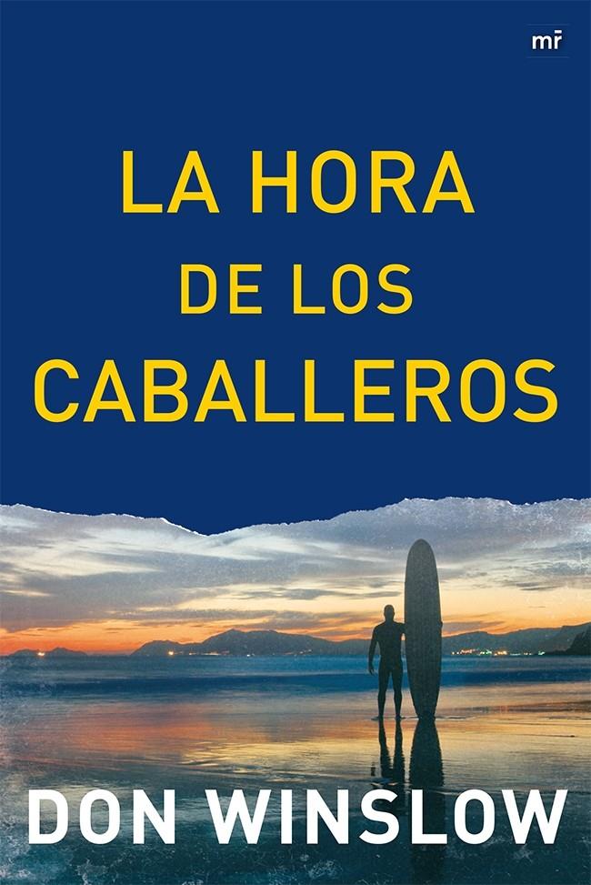 LA HORA DE LOS CABALLEROS | 9788427039063 | DON WINSLOW | Llibreria Ombra | Llibreria online de Rubí, Barcelona | Comprar llibres en català i castellà online