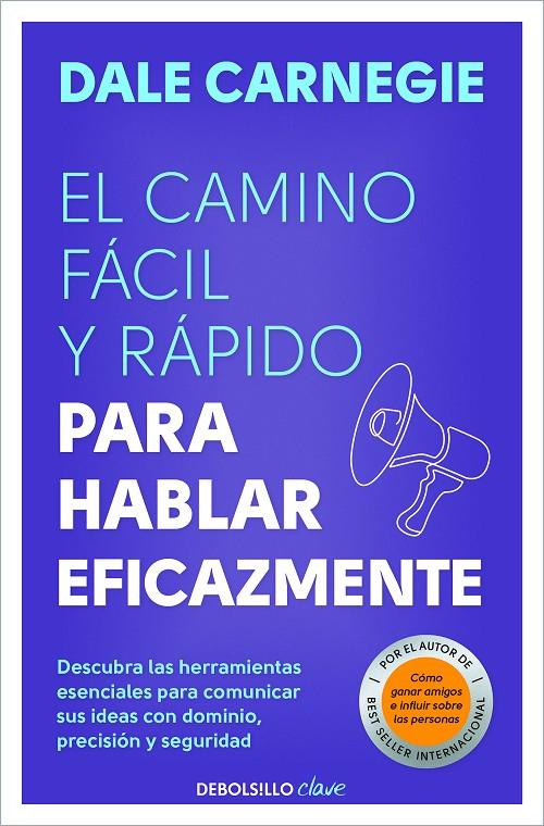 EL CAMINO FÁCIL Y RÁPIDO PARA HABLAR EFICAZMENTE | 9788466370660 | CARNEGIE, DALE | Llibreria Ombra | Llibreria online de Rubí, Barcelona | Comprar llibres en català i castellà online