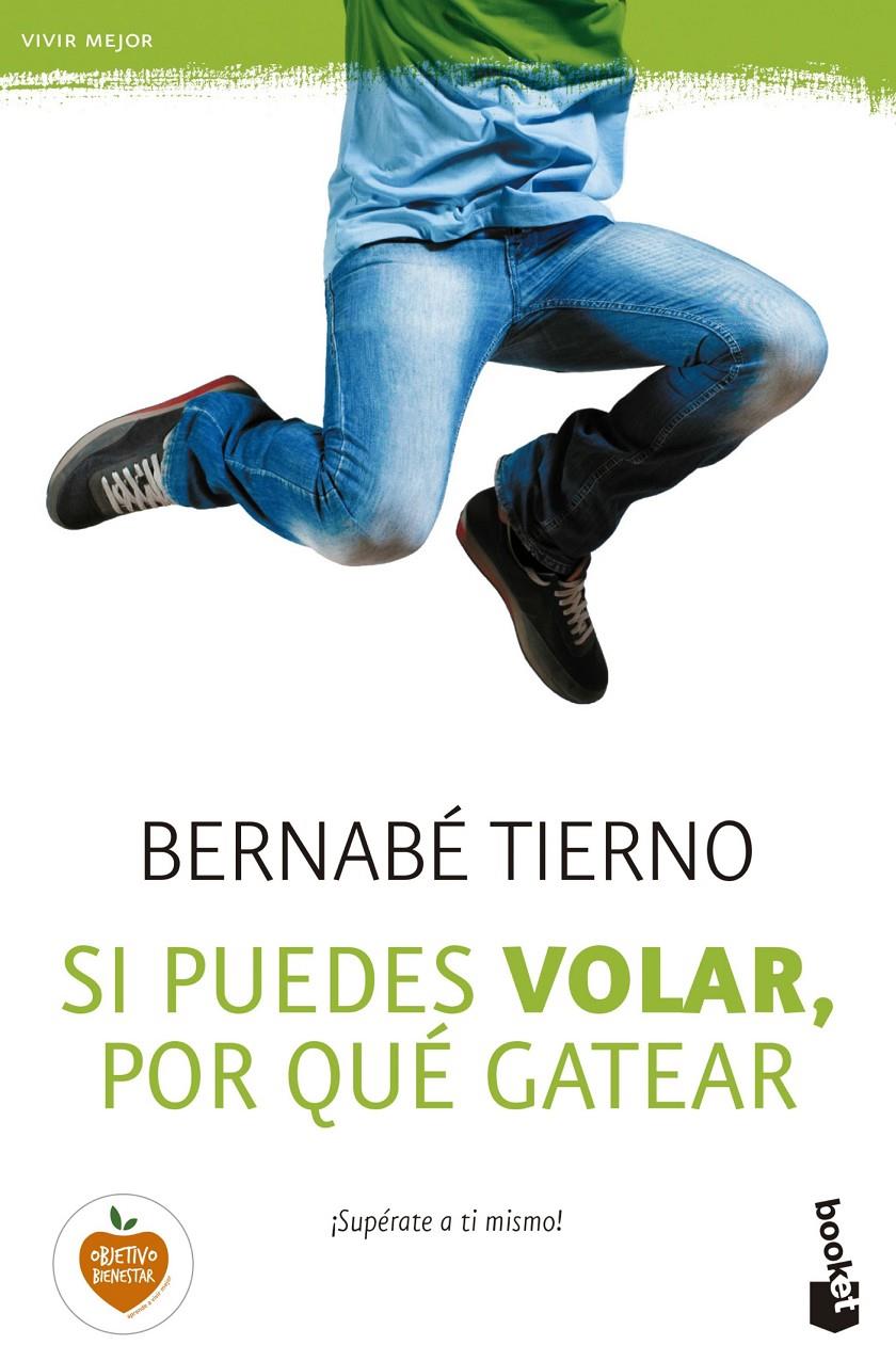 SI PUEDES VOLAR, POR QUÉ GATEAR | 9788499985145 | BERNABÉ TIERNO | Llibreria Ombra | Llibreria online de Rubí, Barcelona | Comprar llibres en català i castellà online