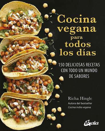 COCINA VEGANA PARA TODOS LOS DÍAS | 9788484457992 | HINGLE, RICHA | Llibreria Ombra | Llibreria online de Rubí, Barcelona | Comprar llibres en català i castellà online