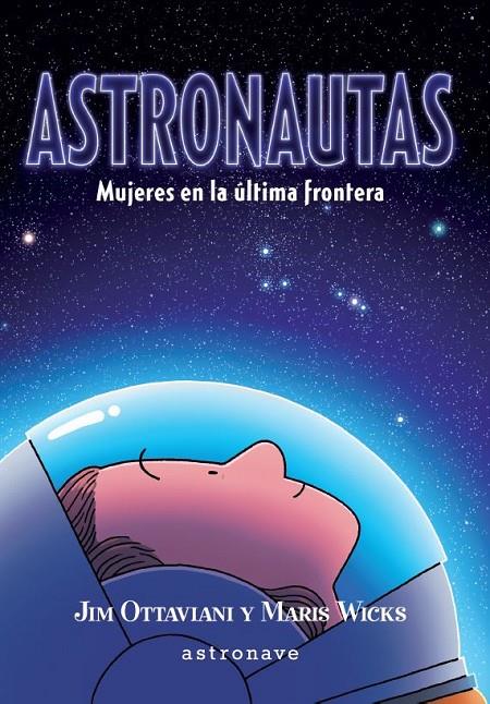 ASTRONAUTAS. | 9788467941708 | JIM OTTAVIANI/MARIS WICKS | Llibreria Ombra | Llibreria online de Rubí, Barcelona | Comprar llibres en català i castellà online