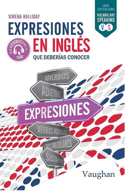 EXPRESIONES EN INGLÉS QUE DEBERÍAS CONOCER | 9788416667772 | HOLLIDAY, XIMENA | Llibreria Ombra | Llibreria online de Rubí, Barcelona | Comprar llibres en català i castellà online