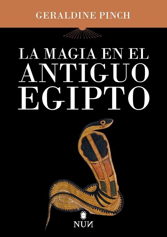 MAGIA EN EL ANTIGUO EGIPTO, LA | 9788410199484 | PINCH, GERALDINE RACHAEL | Llibreria Ombra | Llibreria online de Rubí, Barcelona | Comprar llibres en català i castellà online