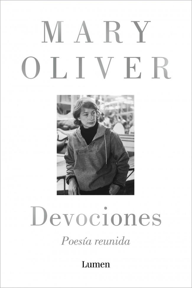 DEVOCIONES. POESÍA REUNIDA | 9788426431943 | OLIVER, MARY | Llibreria Ombra | Llibreria online de Rubí, Barcelona | Comprar llibres en català i castellà online