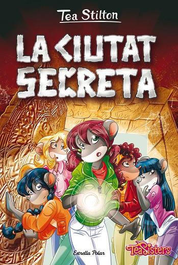 LA CIUTAT SECRETA | 9788413895116 | STILTON, TEA | Llibreria Ombra | Llibreria online de Rubí, Barcelona | Comprar llibres en català i castellà online