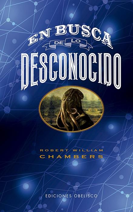 EN BUSCA DE LO DESCONOCIDO | 9788491118510 | CHAMBERS, ROBERT WILLIAM | Llibreria Ombra | Llibreria online de Rubí, Barcelona | Comprar llibres en català i castellà online