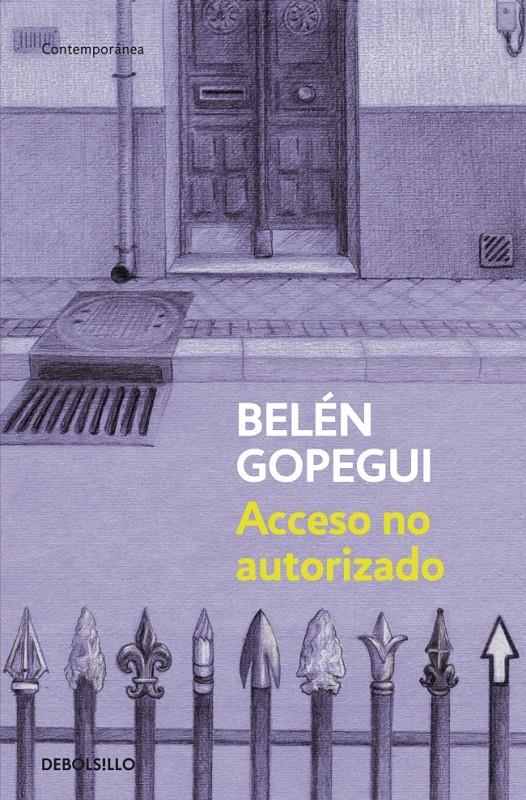 ACCESO NO AUTORIZADO | 9788490322307 | BELEN GOPEGUI | Llibreria Ombra | Llibreria online de Rubí, Barcelona | Comprar llibres en català i castellà online