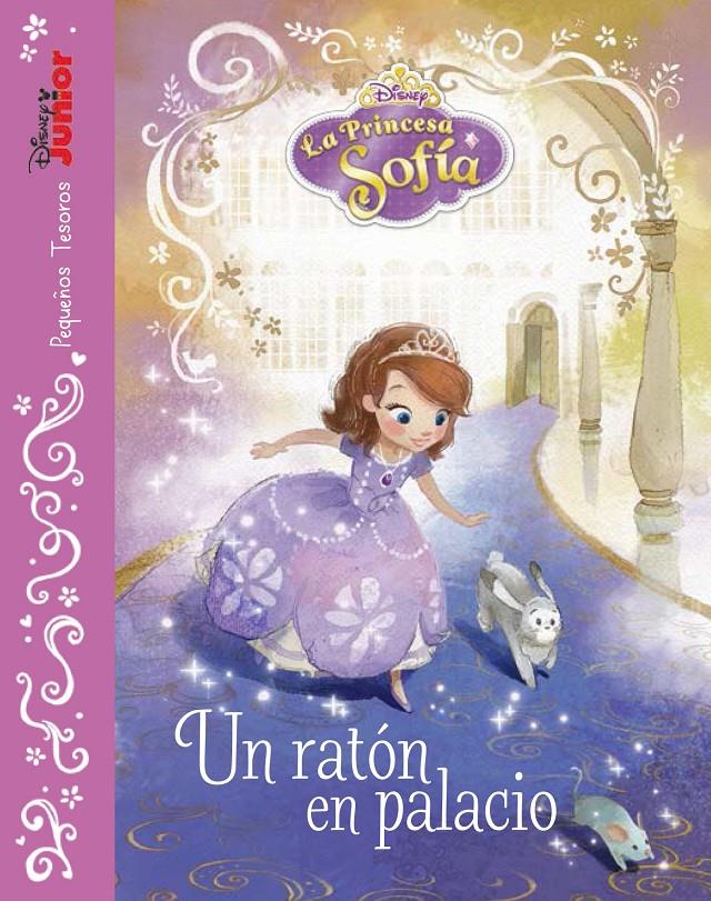 LA PRINCESA SOFÍA. UN RATÓN EN PALACIO | 9788499516783 | DISNEY | Llibreria Ombra | Llibreria online de Rubí, Barcelona | Comprar llibres en català i castellà online