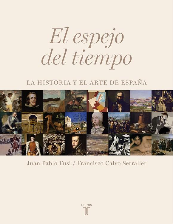 EL ESPEJO DEL TIEMPO | 9788430606733 | FUSI, JUAN PABLO/CALVO SERRALLER, FRANCISCO | Llibreria Ombra | Llibreria online de Rubí, Barcelona | Comprar llibres en català i castellà online