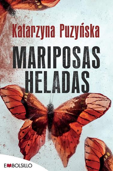 MARIPOSAS HELADAS | 9788416087853 | PUZYNSKA , KATARZYNA | Llibreria Ombra | Llibreria online de Rubí, Barcelona | Comprar llibres en català i castellà online