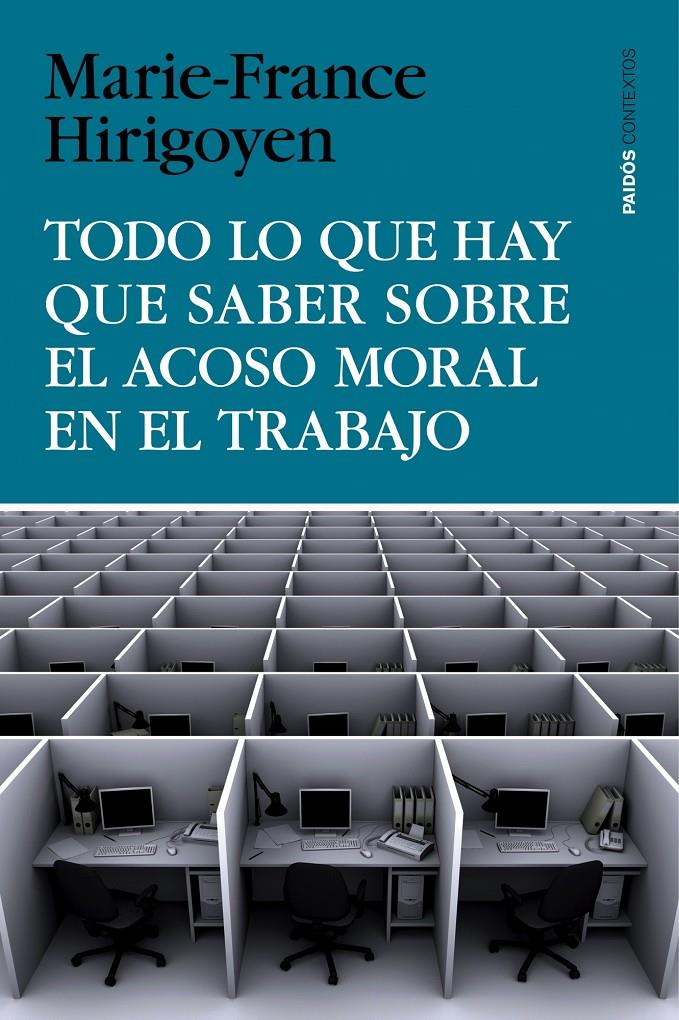 TODO LO QUE HAY QUE SABER SOBRE EL ACOSO MORAL EN EL TRABAJO | 9788449330155 | MARIE-FRANCE HIRIGOYEN | Llibreria Ombra | Llibreria online de Rubí, Barcelona | Comprar llibres en català i castellà online