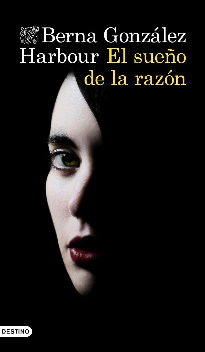 EL SUEÑO DE LA RAZÓN | 9788423355310 | GONZÁLEZ HARBOUR, BERNA | Llibreria Ombra | Llibreria online de Rubí, Barcelona | Comprar llibres en català i castellà online