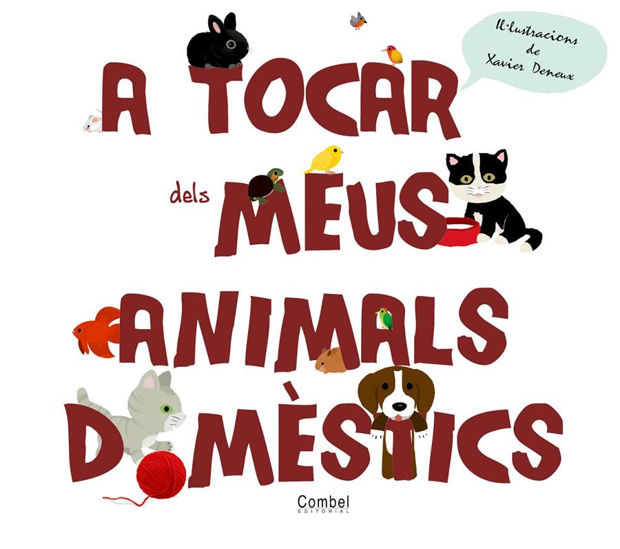 A TOCAR DELS MEUS ANIMALS DOMÈSTICS | 9788498257670 | TRANCHANT, GÉRALDINE | Llibreria Ombra | Llibreria online de Rubí, Barcelona | Comprar llibres en català i castellà online