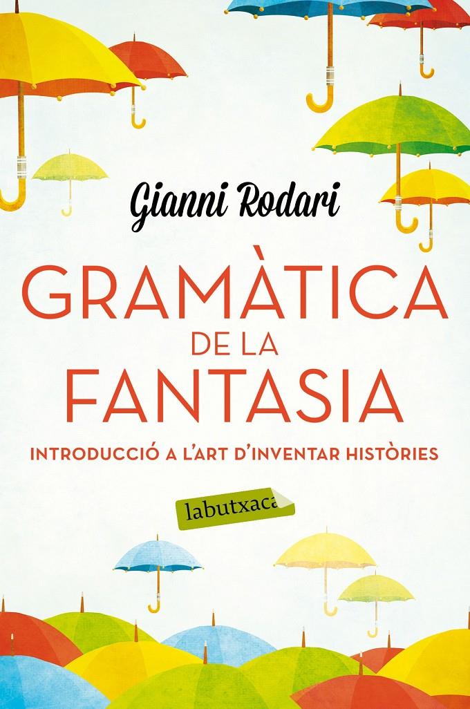 GRAMÀTICA DE LA FANTASIA | 9788416334988 | GIANNI RODARI | Llibreria Ombra | Llibreria online de Rubí, Barcelona | Comprar llibres en català i castellà online
