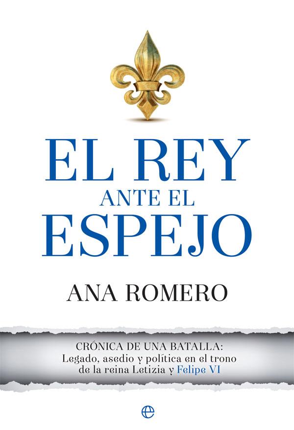 EL REY ANTE EL ESPEJO | 9788491641803 | ROMERO, ANA | Llibreria Ombra | Llibreria online de Rubí, Barcelona | Comprar llibres en català i castellà online