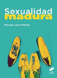 SEXUALIDAD MADURA | 9788499589909 | LUCAS MATJEU, MANUEL | Llibreria Ombra | Llibreria online de Rubí, Barcelona | Comprar llibres en català i castellà online