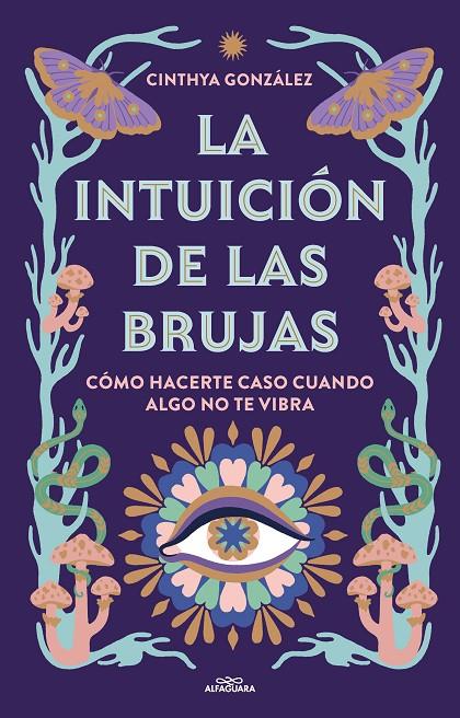 LA INTUICIÓN DE LAS BRUJAS | 9788419507389 | GONZÁLEZ, CINTHYA | Llibreria Ombra | Llibreria online de Rubí, Barcelona | Comprar llibres en català i castellà online