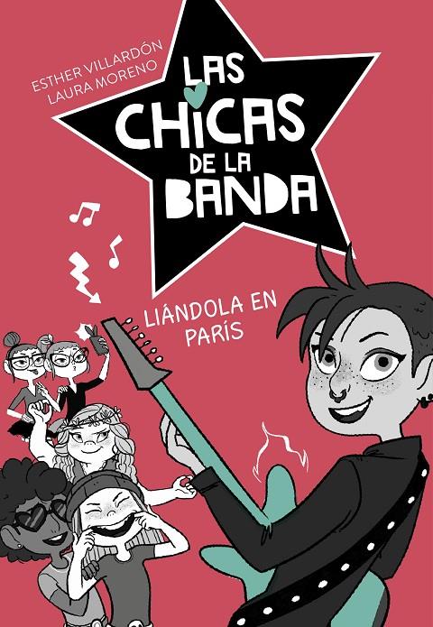 LIÁNDOLA EN PARÍS (SERIE LAS CHICAS DE LA BANDA 3) | 9788420487250 | VILLARDON, ESTHER/MORENO, LAURA | Llibreria Ombra | Llibreria online de Rubí, Barcelona | Comprar llibres en català i castellà online