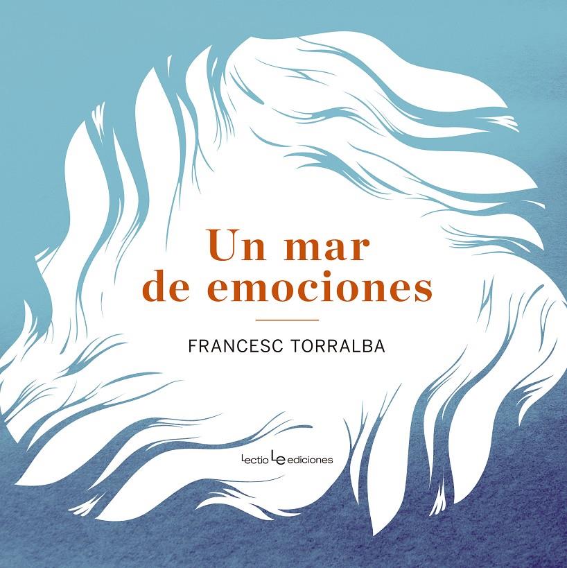 UN MAR DE EMOCIONES | 9788415088912 | TORRALBA, FRANCESC | Llibreria Ombra | Llibreria online de Rubí, Barcelona | Comprar llibres en català i castellà online