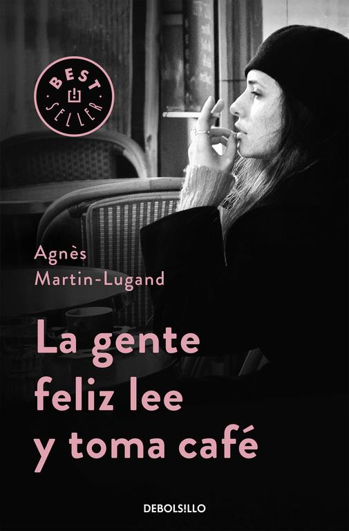 LA GENTE FELIZ LEE Y TOMA CAFÉ | 9788466332613 | MARTIN-LUGAND,AGNÈS | Llibreria Ombra | Llibreria online de Rubí, Barcelona | Comprar llibres en català i castellà online